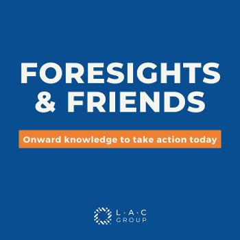 Foresights & Friends