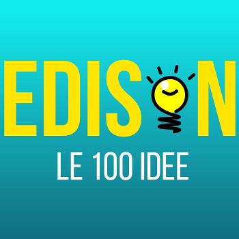 Edison - Le 100 Idee
