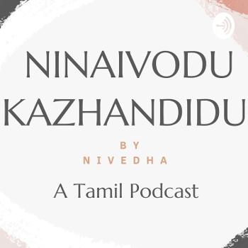 NINAIVODU KAZHANDIDU By Nivedha