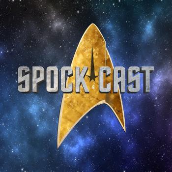 Spockcast - a Star Trek Strange New Worlds