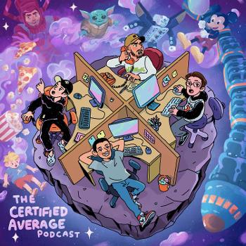 The Certified Average Podcast