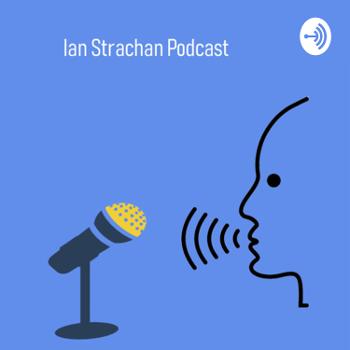 Ian Strachan Podcast