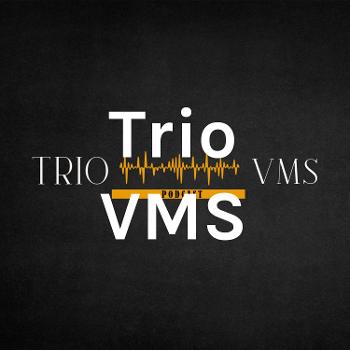 Trio VMS