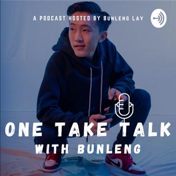 One Take Talk with Bunleng
