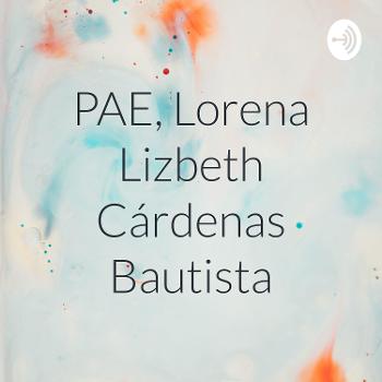 PAE, Lorena Lizbeth Cárdenas Bautista