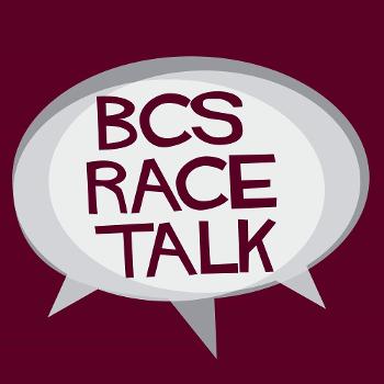 BCS Race Talk
