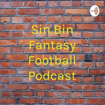 Sin Bin Fantasy Football Podcast