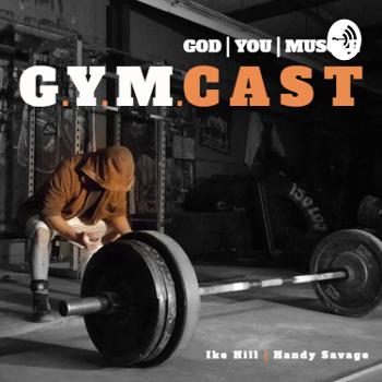 GYMcast (God. You. Muscle)